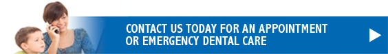 Contact us today for an appointment or emergency dental care!